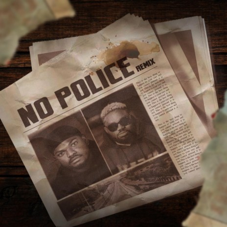 NO POLICE (Remix) ft. Magnito | Boomplay Music