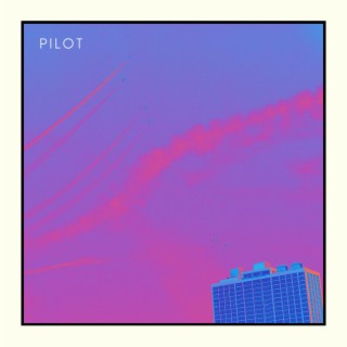 Pilot lyrics | Boomplay Music