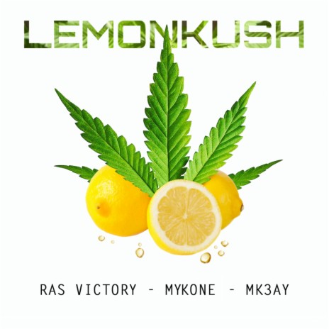 Lemonkush ft. MykOne & MK3AY | Boomplay Music