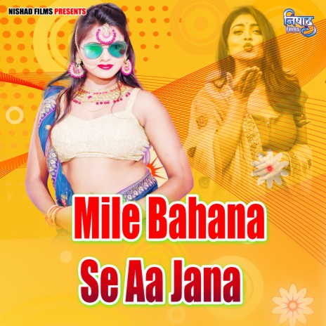 Mile Bahana Se Aa Jana | Boomplay Music