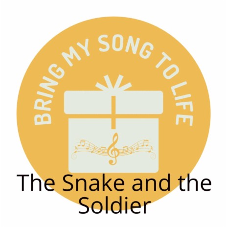 The Snake and the Soldier | Boomplay Music