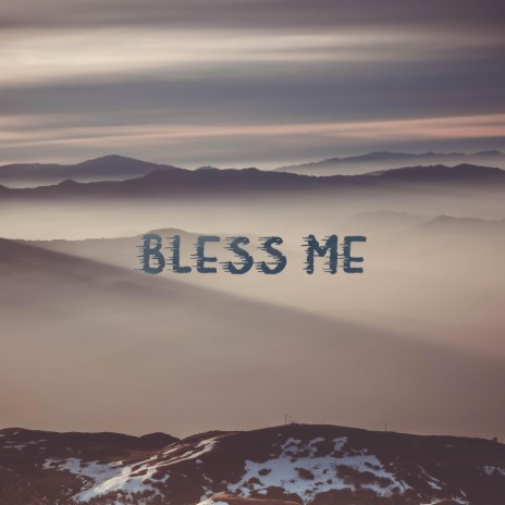 Bless Me | Boomplay Music