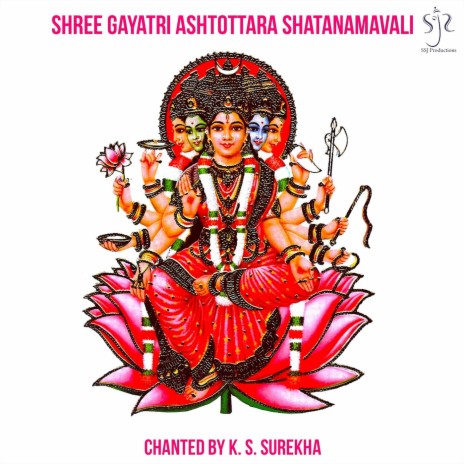 Shree Gayatri Ashtottara Shatanamavali | Boomplay Music