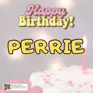 Birthday Song PERRIE (Happy Birthday PERRIE)