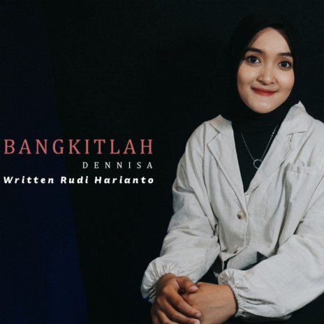 Bangkitlah | Boomplay Music