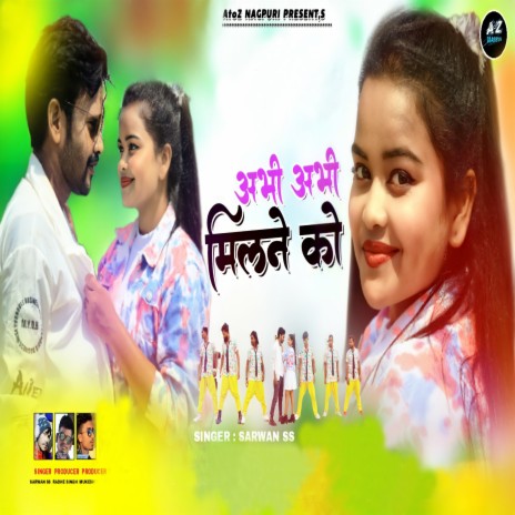 Abhi Abhi Milane Ko (Nagpuri) | Boomplay Music