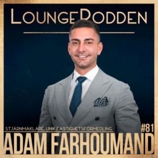 Adam Farhoumand - En av landets främsta stjärnmäklare (repris)