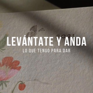 LEVÁNTATE Y ANDA
