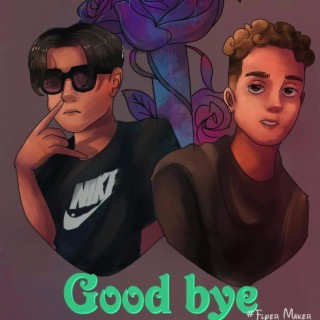 Good bye lyrics | Boomplay Music