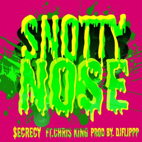 SnottyNose ft. Chris King | Boomplay Music