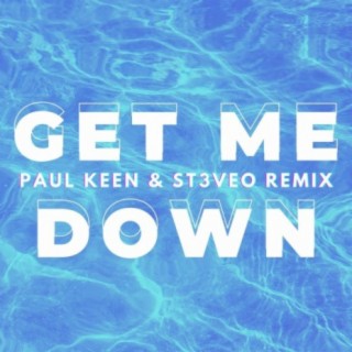 Get Me Down (Paul Keen & ST3VE O Remix)