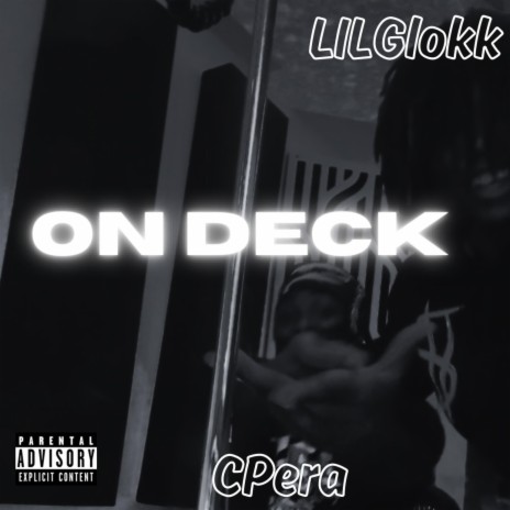 On Deck ft. Lilglokk.1k