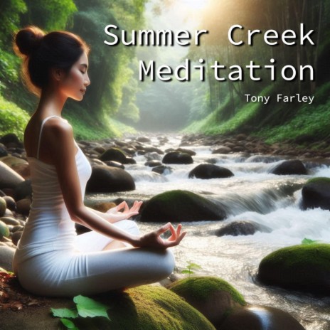 Summer Creek Meditation