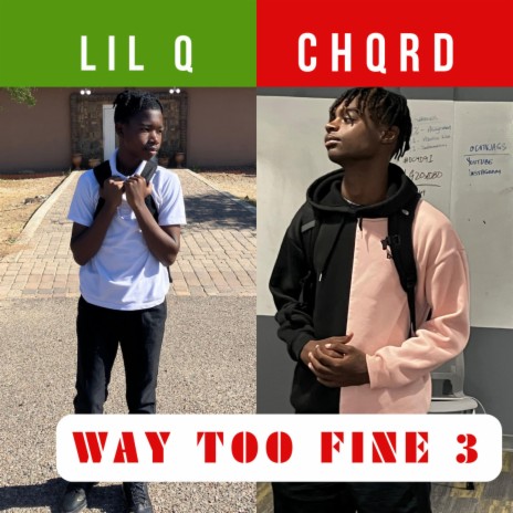 Way too fine 3 | Boomplay Music