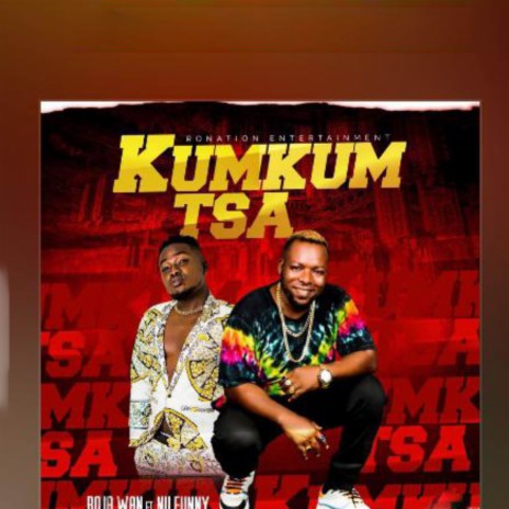 Kumkum Tsa ft. Nii Funny | Boomplay Music