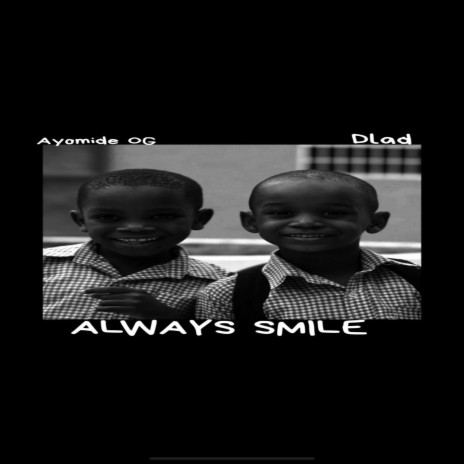 Always Smile ft. Dlad