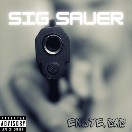 SIG SAUER ft. SaS | Boomplay Music