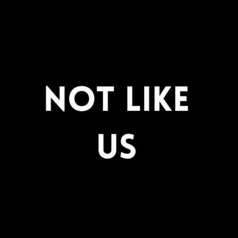 Not Like Us (Instrumental) | Boomplay Music