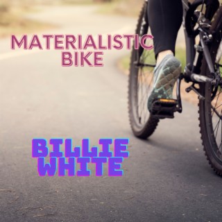 Materialistic Bike