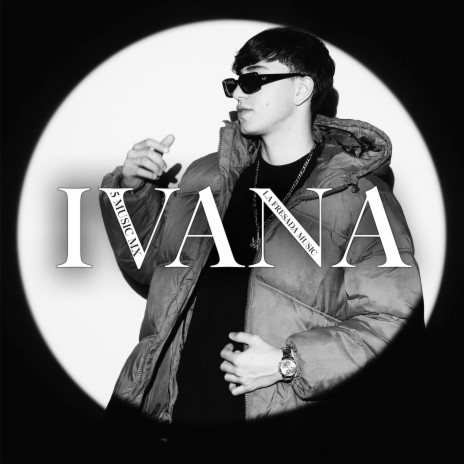 IVANA ft. La Fresada Music & LC Music | Boomplay Music