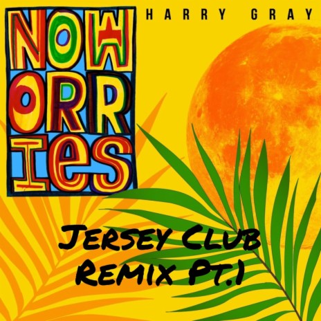 No Worries (Jersey Club Remix) ft. Jiddy