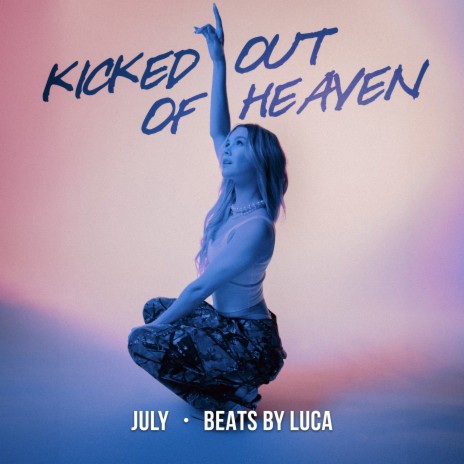 Kicked out of Heaven ft. Beats by Luca | Boomplay Music