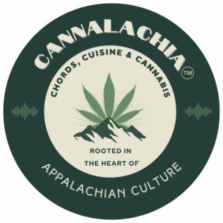 Cannalachia: Chords, Cuisine & Cannabis Rooted In The Heart Of Appalachia