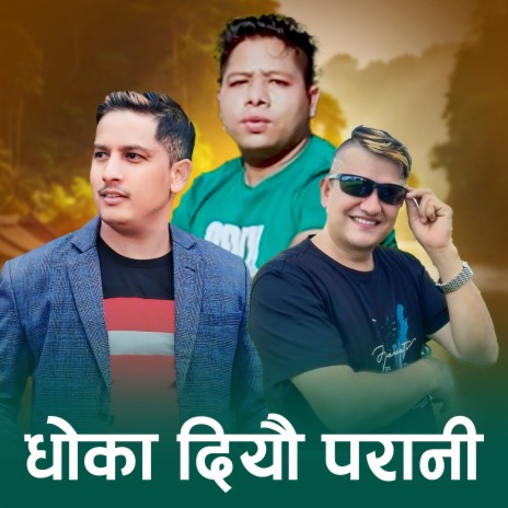 Dhoka Diyau Parani ft. Jeevan Kunwar | Boomplay Music