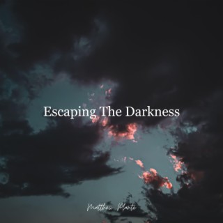 Escaping The Darkness
