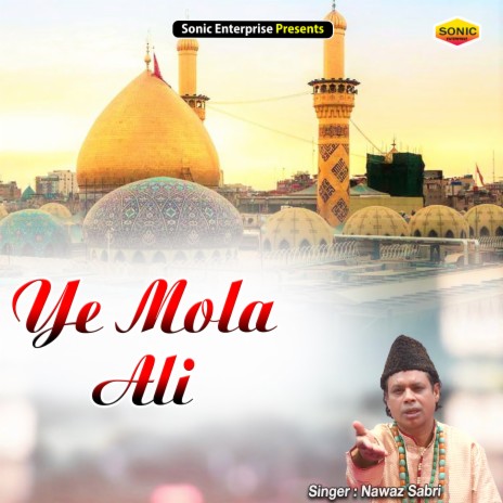 Ye Mola Ali (Islamic) | Boomplay Music