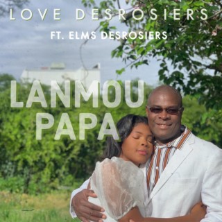 Lanmou Papa ft. Elms Desrosiers lyrics | Boomplay Music