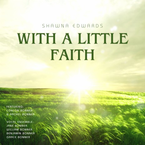 With a Little Faith ft. Conlon Bonner & Rachel Bonner | Boomplay Music