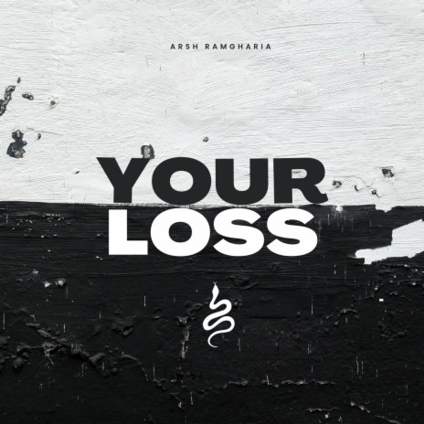 Your Loss | Boomplay Music