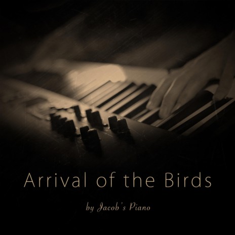 Arrival of the Birds | Boomplay Music