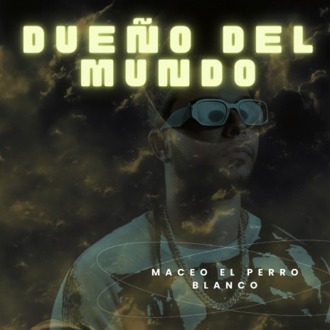 dueño del mundo | Boomplay Music