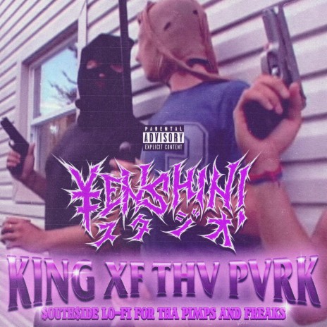 KING XF THV PVRK | Boomplay Music