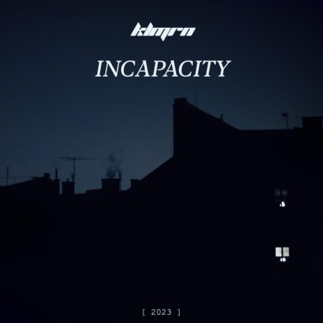 INCAPACITY (Speed up)