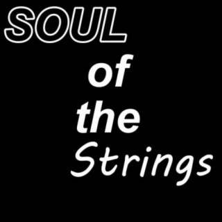 Soul of the Strings