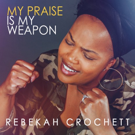 My Praise Is My Weapon | Boomplay Music