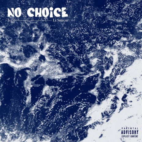 No Choice ft. Le Shoush | Boomplay Music