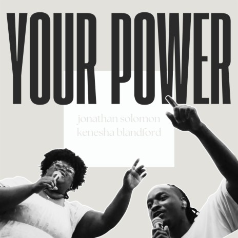 Your Power ft. Kenesha Blandford