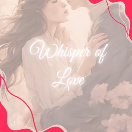 Whisper of Love | Boomplay Music