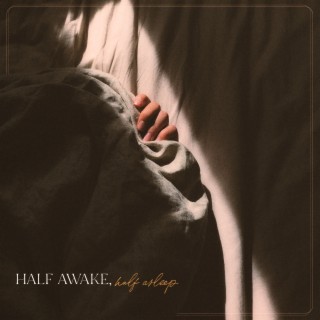 Half Awake, Half Asleep