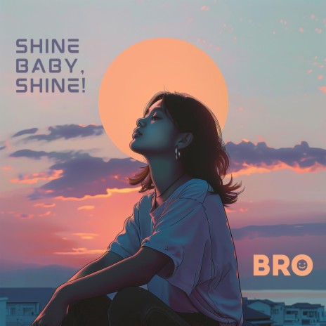 Shine Baby, shine! | Boomplay Music