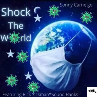 Shock The World (feat. Rick Sickman & Sound Banx)