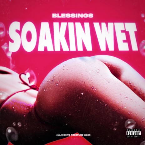 Soakin Wet | Boomplay Music