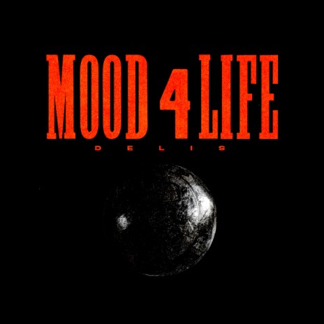 Mood 4 Life 🅴 | Boomplay Music