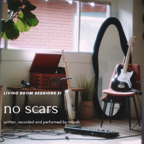 no scars (Living Room Sessions) | Boomplay Music
