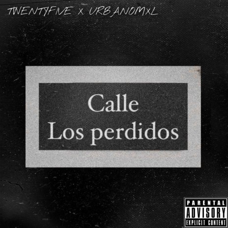 La Calle de los Perdidos (Special Version) ft. TwentyFive