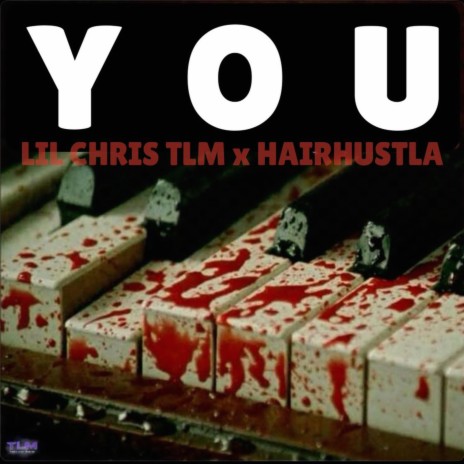 YOU ft. Hairhustla & Lil Chris Tlm